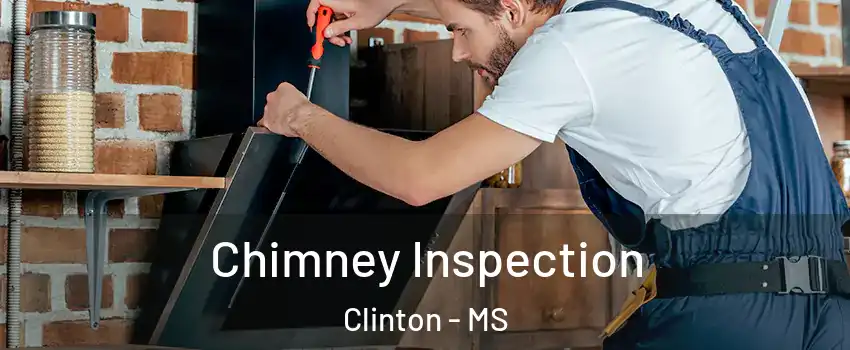  Chimney Inspection Clinton - MS