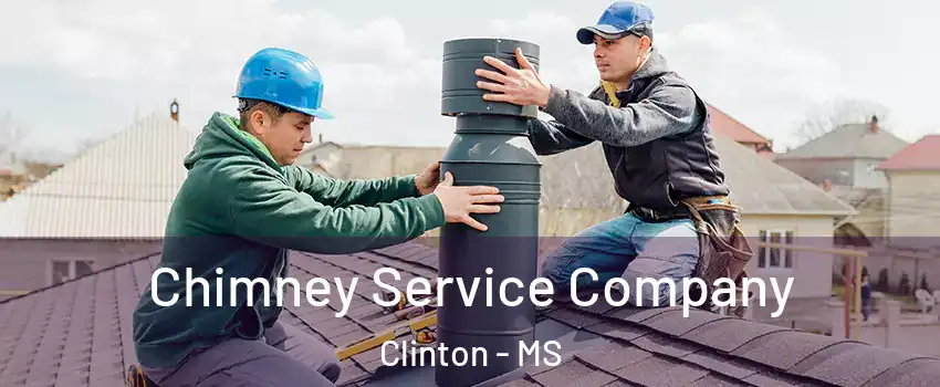 Chimney Service Company Clinton - MS