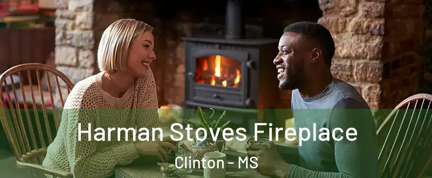 Harman Stoves Fireplace Clinton - MS