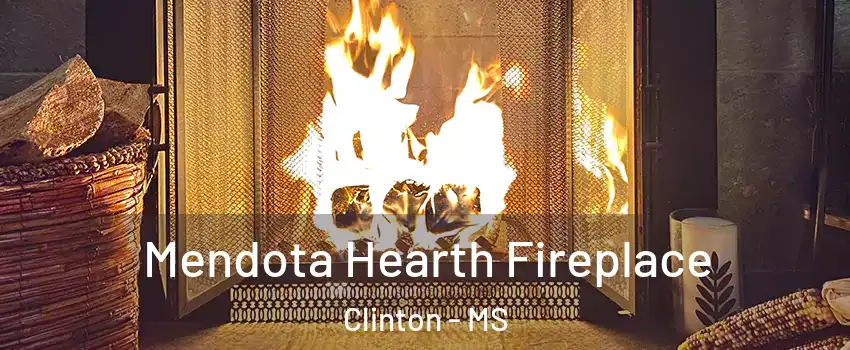  Mendota Hearth Fireplace Clinton - MS
