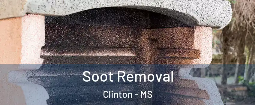  Soot Removal Clinton - MS